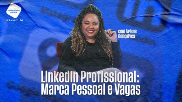 LinkedIn Profissional: Marca Pessoal e Vagas