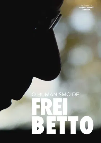 O Humanismo de Frei Betto