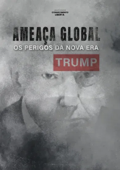 Ameaça Global – Os perigos da nova era Trump